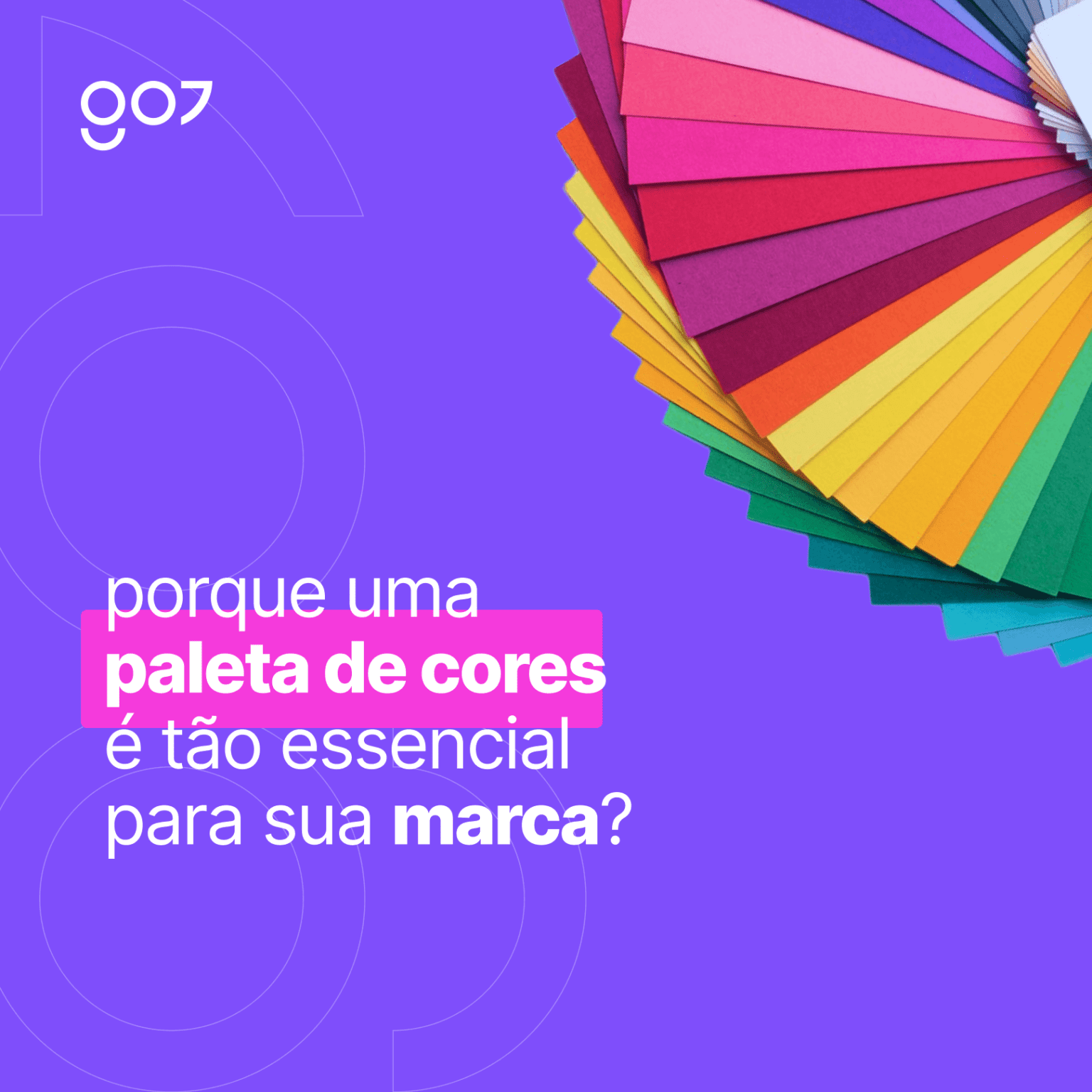 Porque uma paleta de cores é tão essencial para sua marca? - Go7